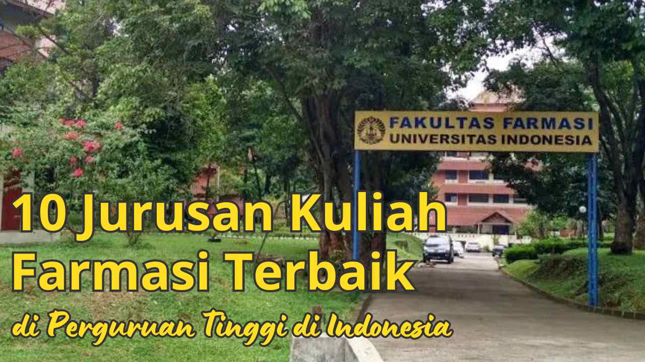 Tertarik Jadi Apoteker? Yuk cek 10 Jurusan Kuliah Farmasi Terbaik di Indonesia!